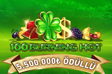 100 Burning Hot